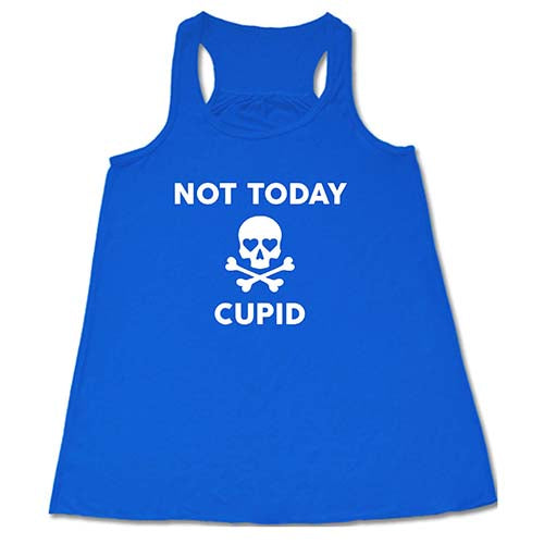 Not Today Cupid Shirt