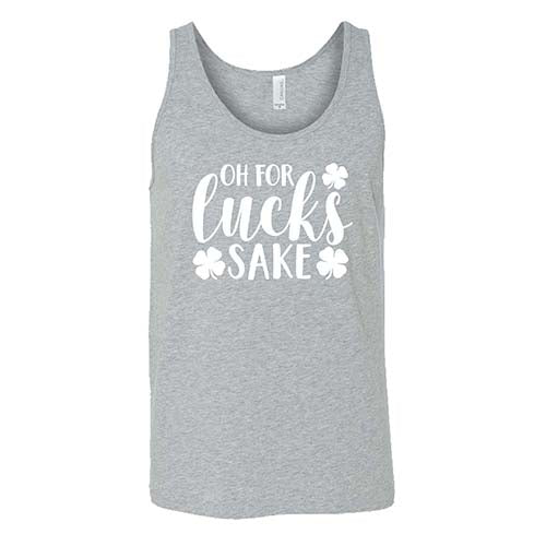Oh For Lucks Sake Shirt Unisex
