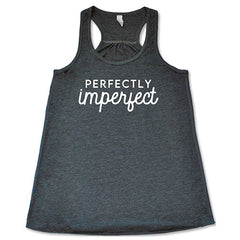 Perfectly Imperfect Shirt