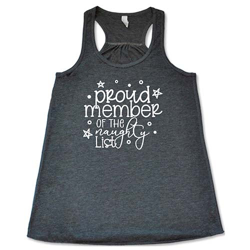 Proud Member Of The Naughty List Shirt
