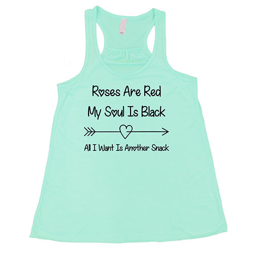 Roses Are Red My Soul Is Black All I Want Is Another Snack Shirt