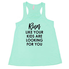 Run Like Your Kids Are Looking For You Shirt