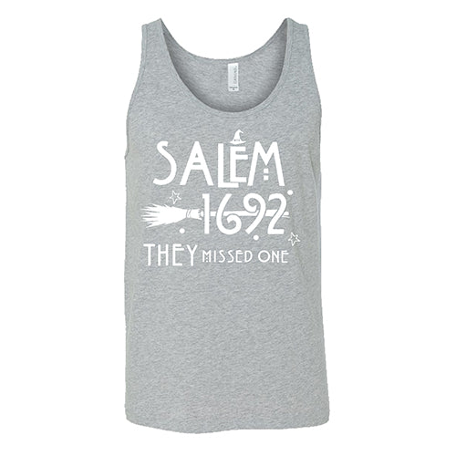 Salem 1692 they Missed One Shirt Unisex