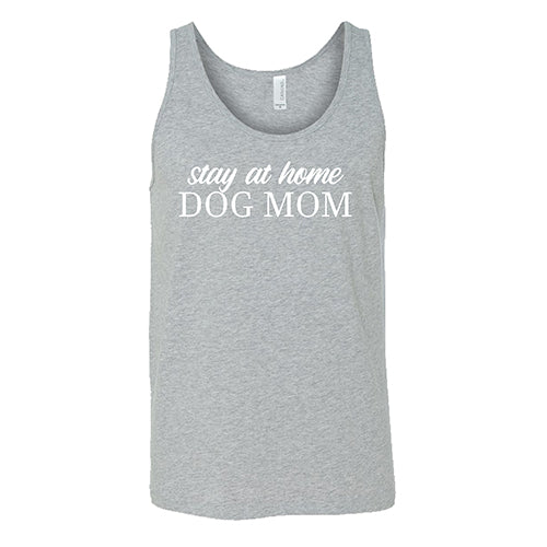 Stay At Home Dog Mom Shirt Unisex