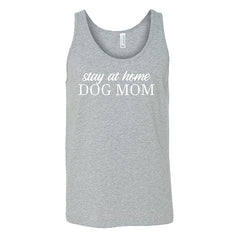 Stay At Home Dog Mom Shirt Unisex