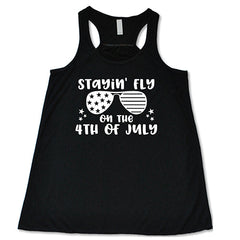Stayin' Fly On The 4th Of July Shirt