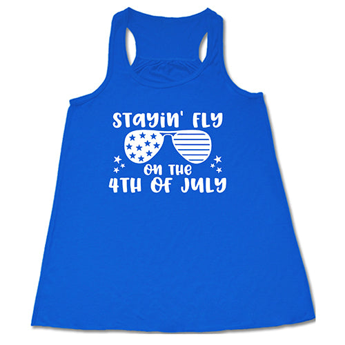 Stayin' Fly On The 4th Of July Shirt