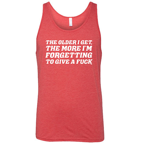 The Older I Get, The More I'm Forgetting To Give A Fuck Shirt Unisex