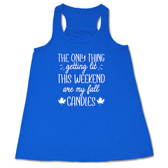 The Only Thing Getting Lit This Weekend Are My Fall Candles Shirt