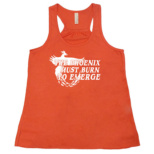 The Phoenix Must Burn to Emerge Shirt