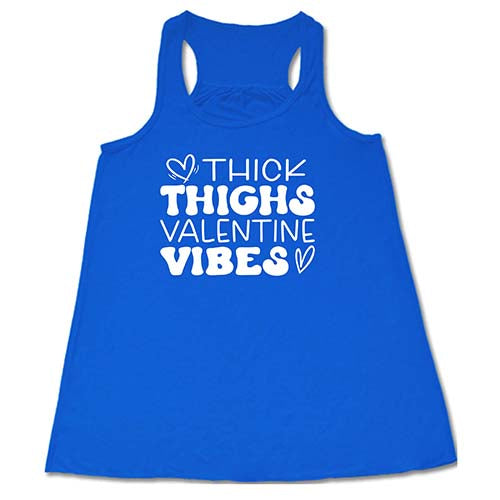 Thick Thighs Valentines Vibes Shirt