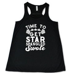 Time To Get Star Spangled And Swole Shirt