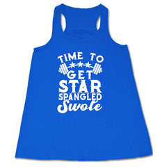 Time To Get Star Spangled And Swole Shirt