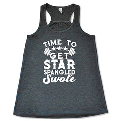 Time To Get Star Spangled And Swole Shirt