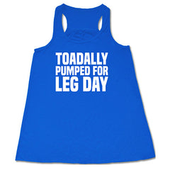 Toadally Pumped for Leg Day Shirt