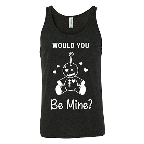 Would You Be Mine Unisex