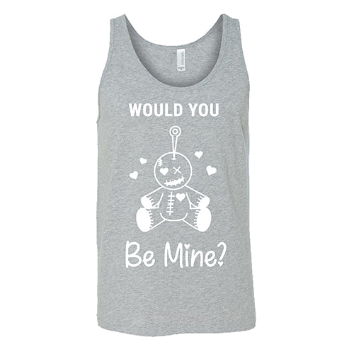 Would You Be Mine Unisex