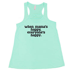 When Mama's Happy, Everyone's Happy Shirt