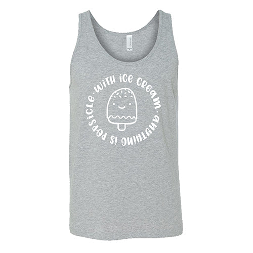 With Ice Cream Anything Is Popsicle Shirt Unisex