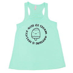 With Ice Cream Anything Is Popsicle Shirt