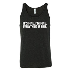 It's Fine. I'm Fine. Everything Is Fine. Shirt Unisex