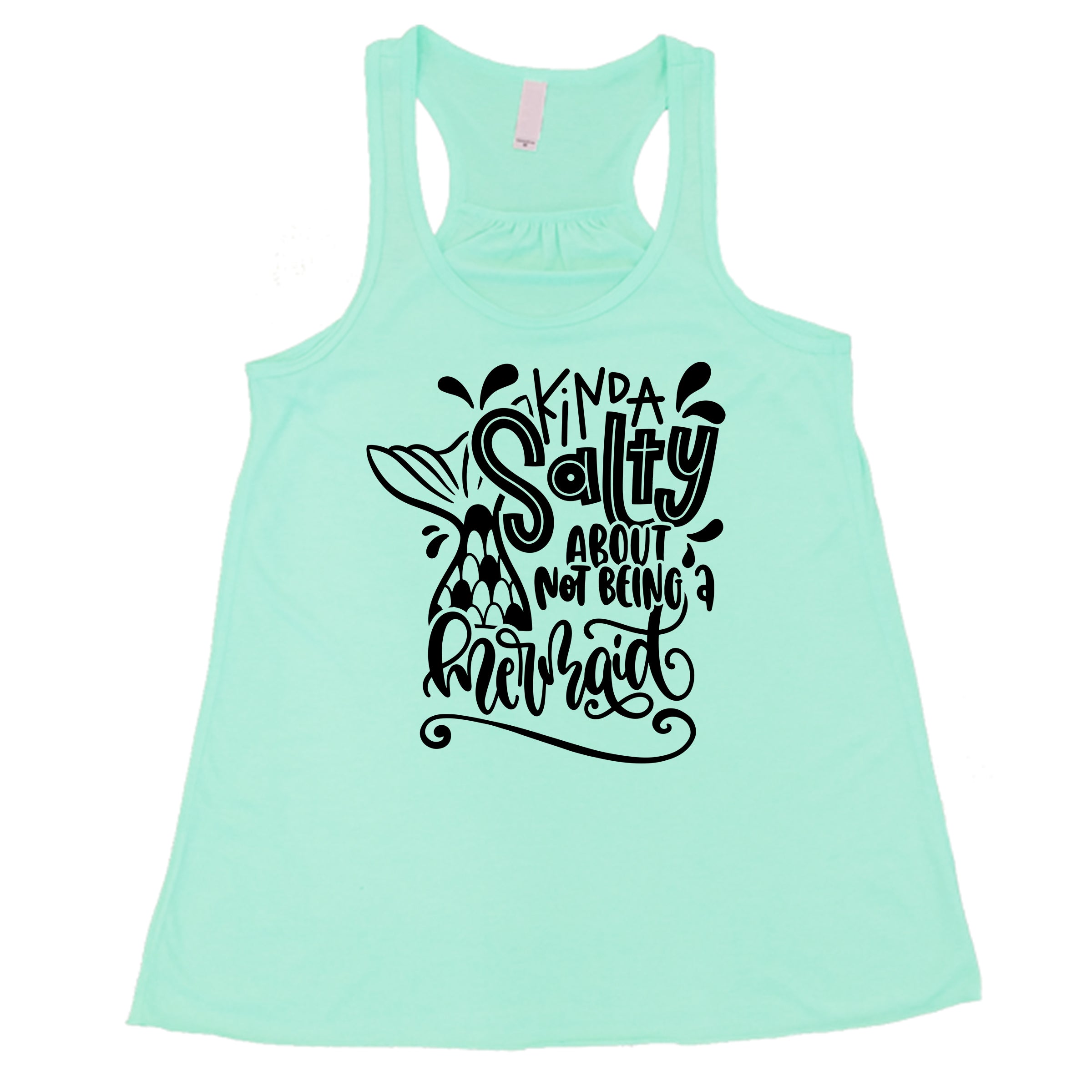 Kinda Salty About Not Being A Mermaid Shirt