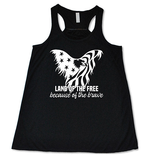 Land Of The Free Because Of The Brave Shirt