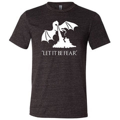 Let It Be Fear Shirt Unisex