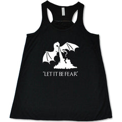 Let It Be Fear Shirt
