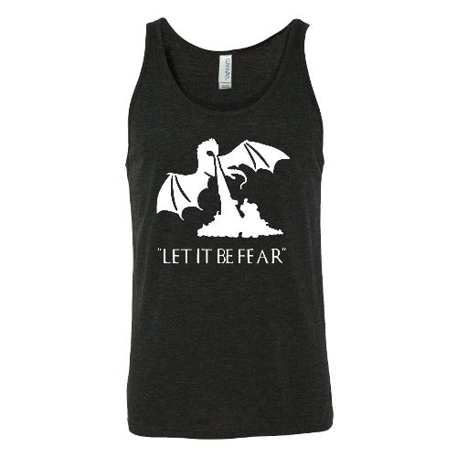 Let It Be Fear Shirt Unisex