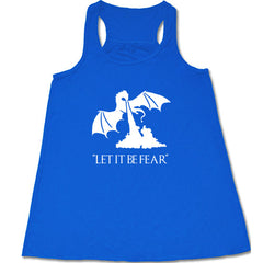 Let It Be Fear Shirt