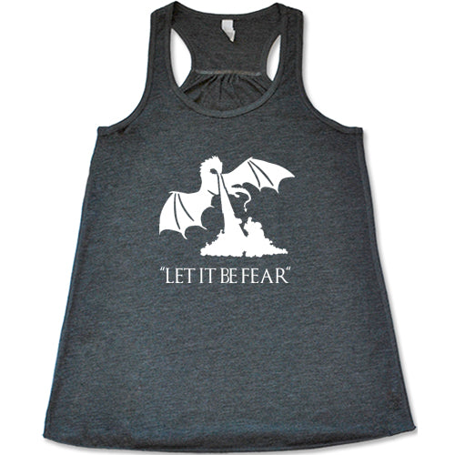 Let It Be Fear Shirt