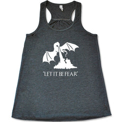 Let It Be Fear Shirt