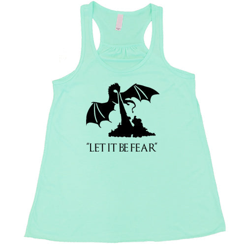 Let It Be Fear Shirt