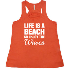 Life Is A Beach So Enjoy The Waves Shirt