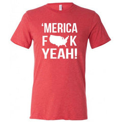 Merica Fuck Yeah Shirt Unisex