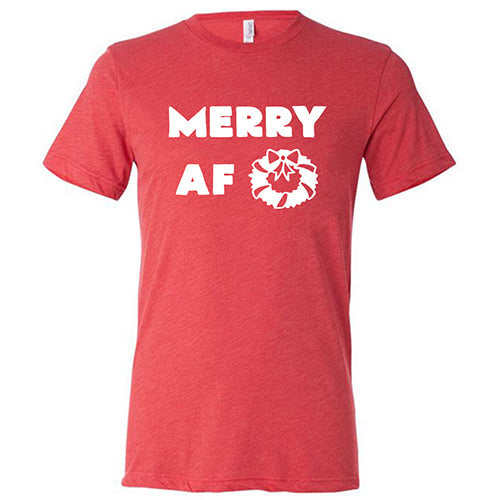 Merry AF Shirt Unisex