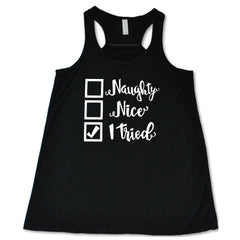 Naughty, Nice, I Tried Christmas Shirt