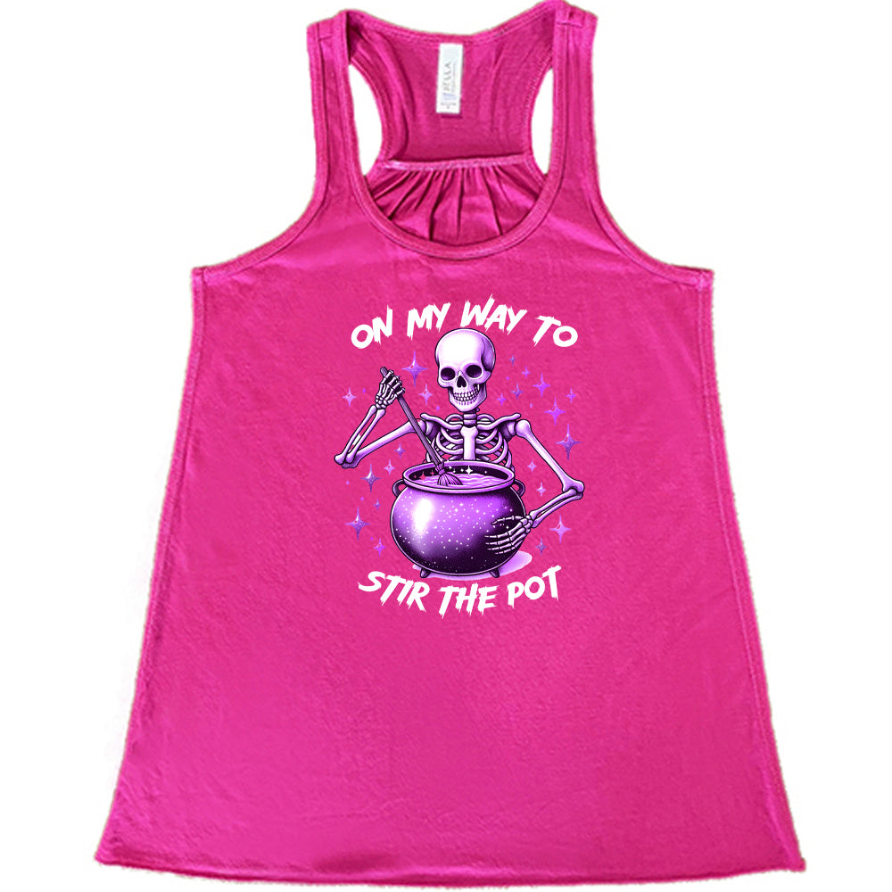 On My Way To Stir The Pot Shirt