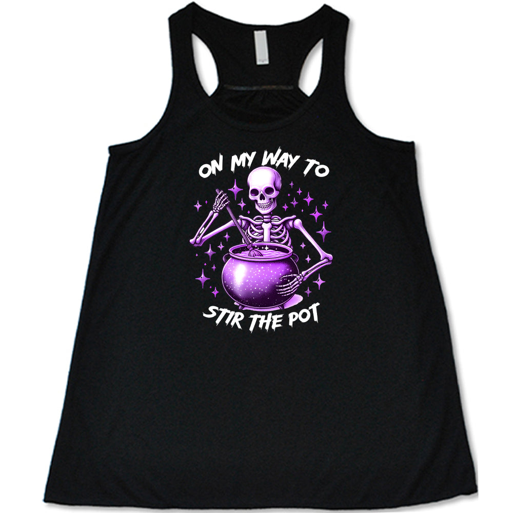 On My Way To Stir The Pot Shirt