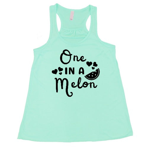 One In A Melon Shirt