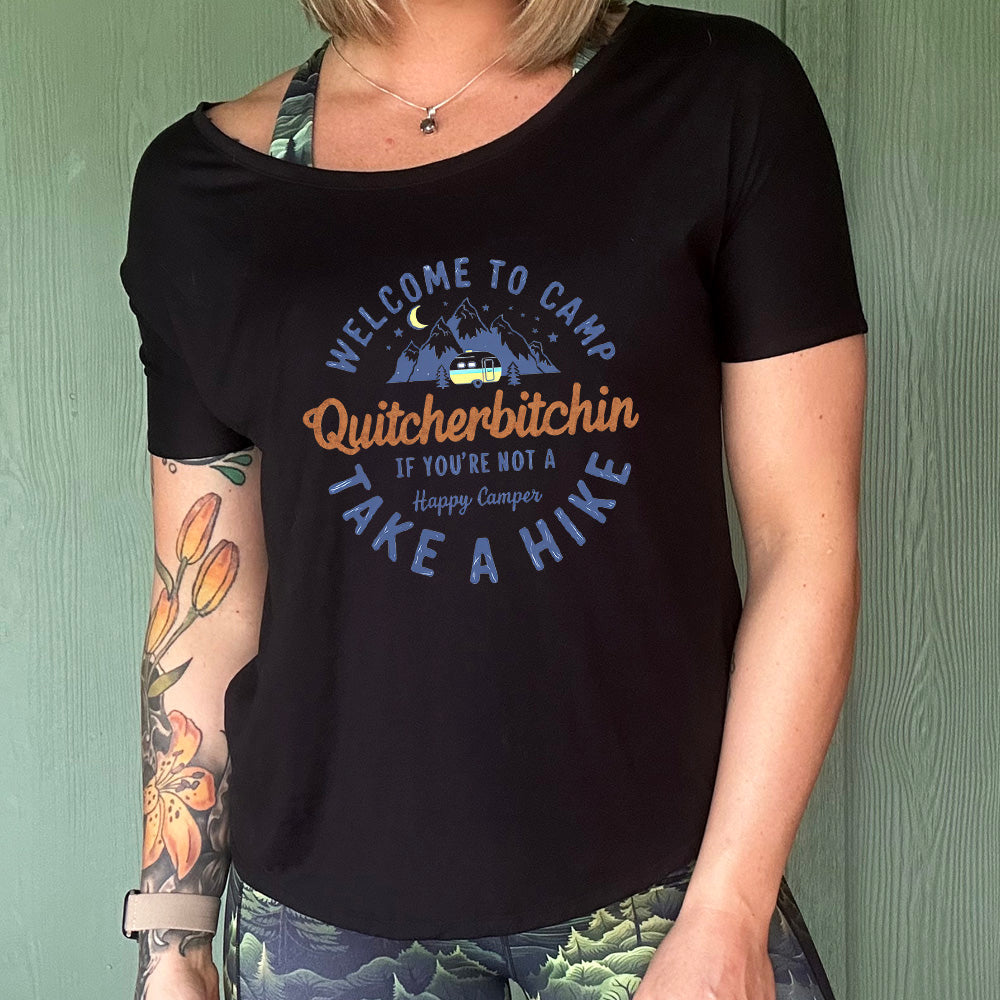 Welcome To Camp Quitcherbitchin | Slouchy Tee