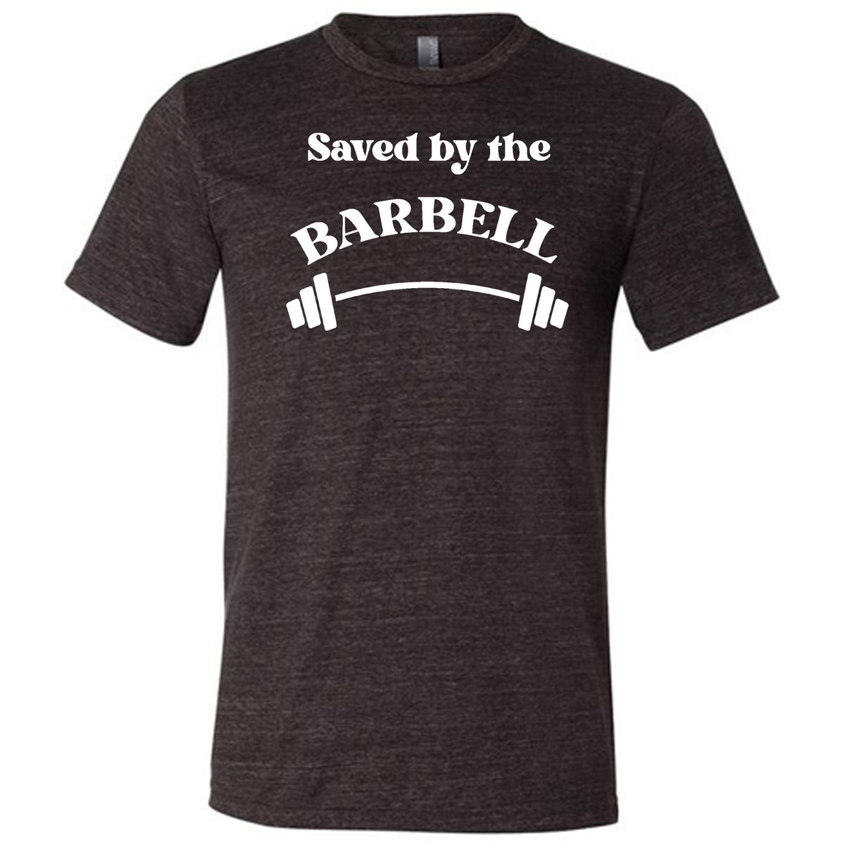 Saved By The Barbell Shirt Unisex