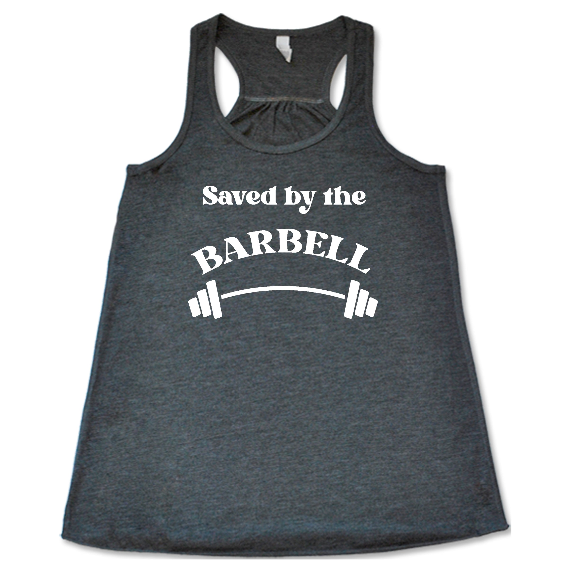 Saved By The Barbell Shirt