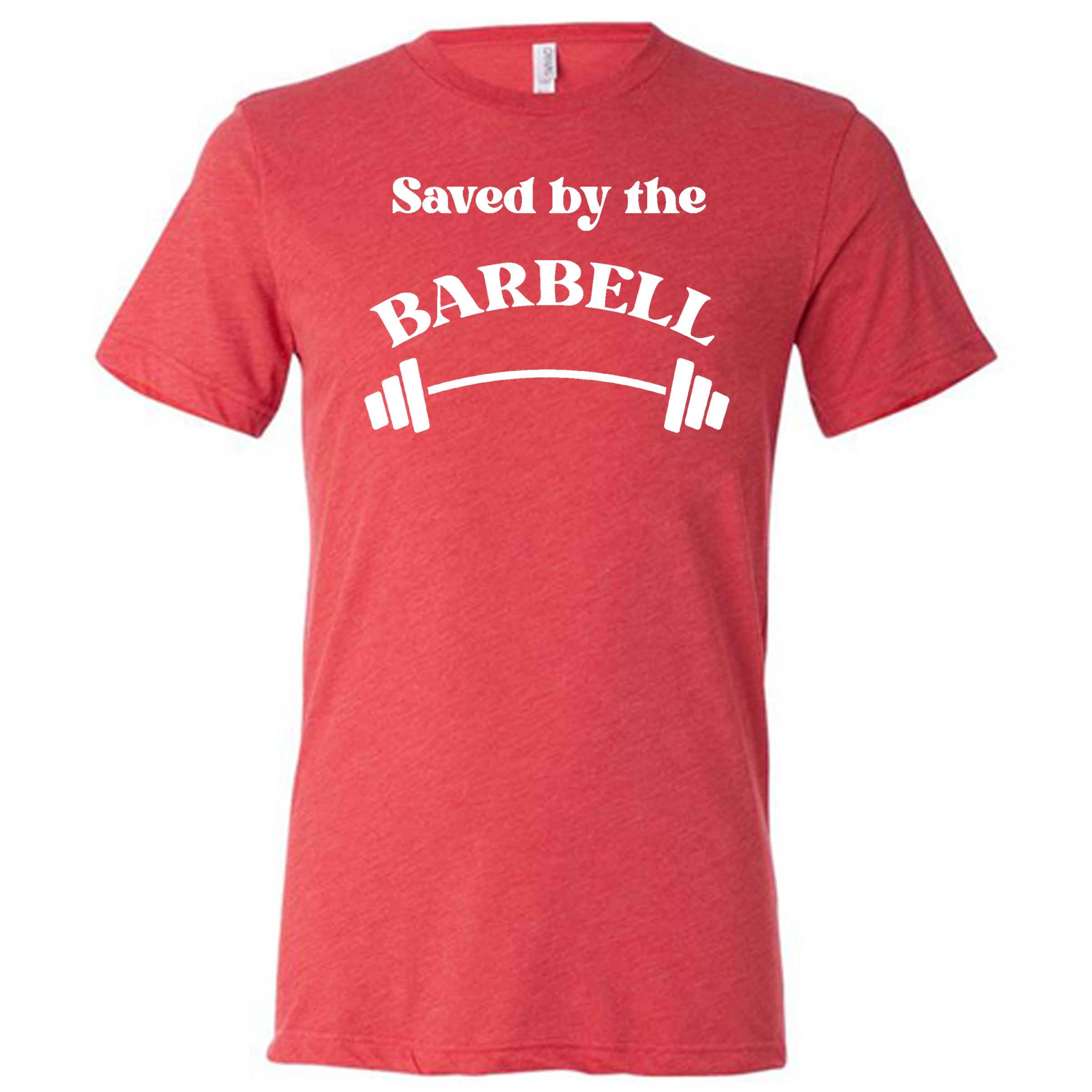 Saved By The Barbell Shirt Unisex