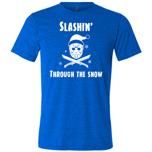 Slashin Through The Snow Shirt Unisex