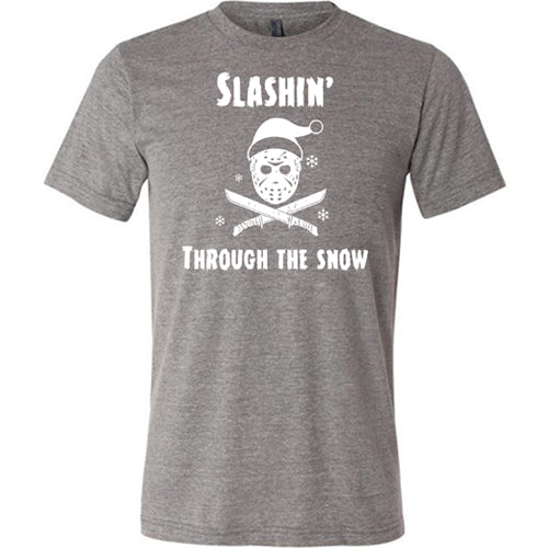 Slashin Through The Snow Shirt Unisex