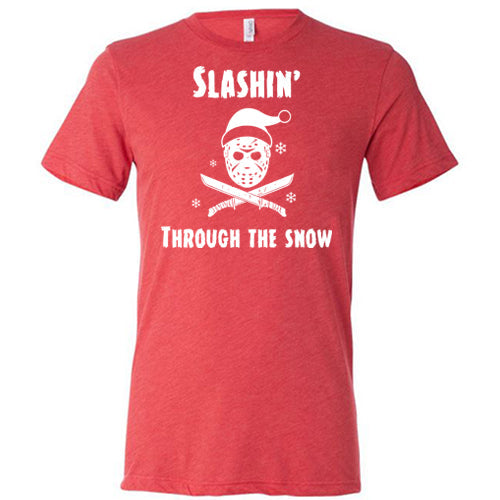 Slashin Through The Snow Shirt Unisex