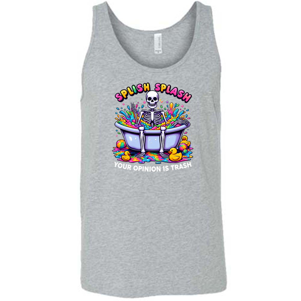 Splish Splash Your Opinion Is Trash Shirt Unisex