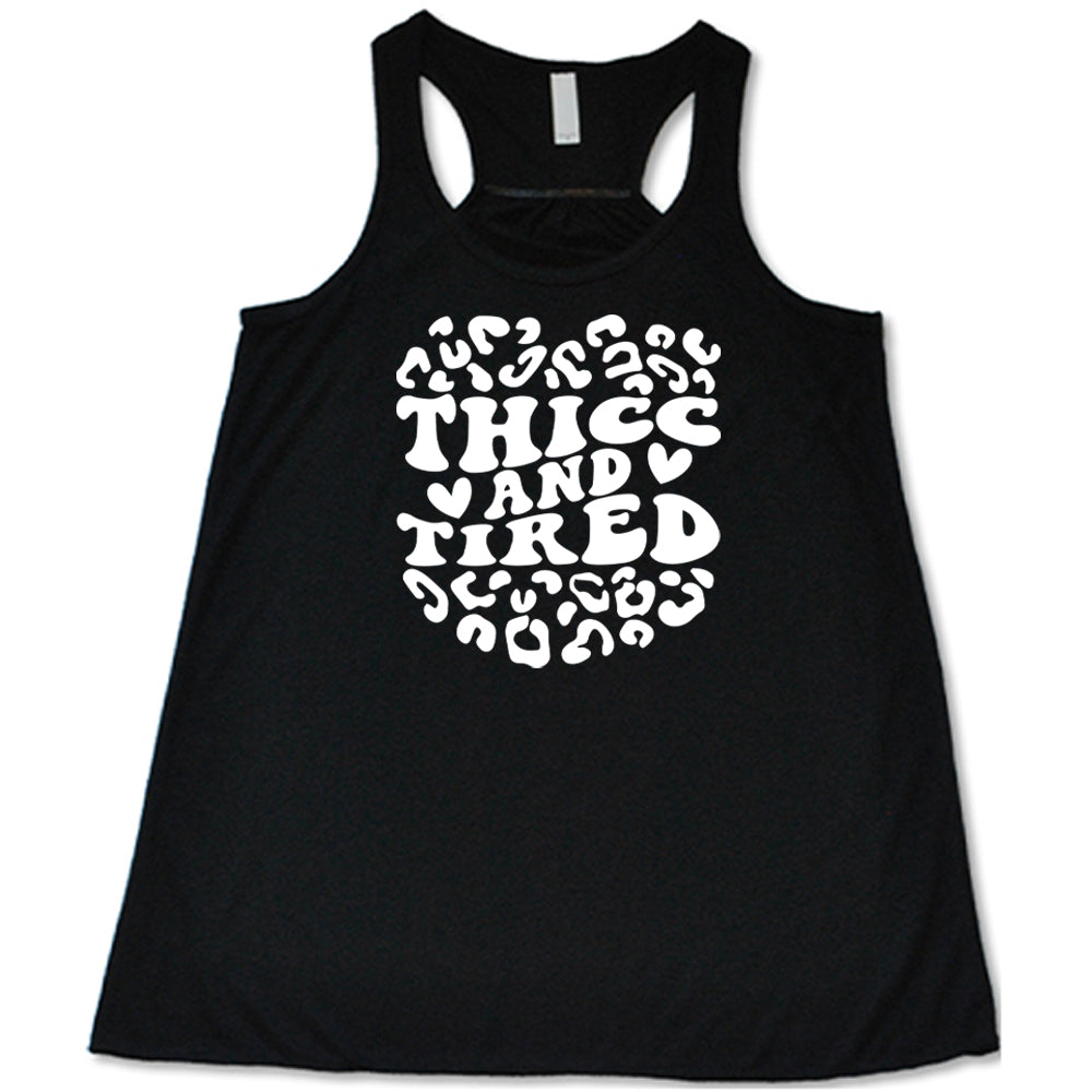 Thicc And Tired Shirt